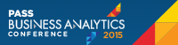 PASS Business Analytics Conference 2015